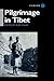 Pilgrimage in Tibet by Alex McKay