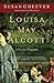 Louisa May Alcott: A Person...