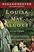 Louisa May Alcott: A Personal Biography