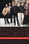 Pride in the Projects: Teens Building Identities in Urban Contexts (Qualitative Studies in Psychology, 5) Pride in the Projects: Teens Building Identities in Urban Contexts (Qualitative Studies in Psychology, 5)