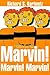 Marvin! Marvin! Marvin!