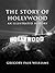 The Story of Hollywood by Gregory Paul Williams