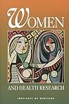 Women and Health Research: Ethical and Legal Issues of Including Women in Clinical Studies, Volume 1