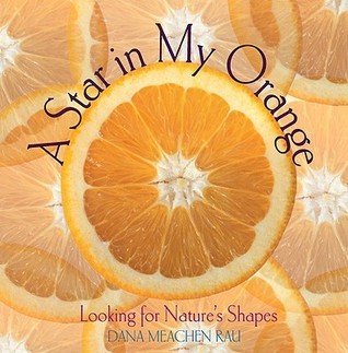 A Star in My Orange: Looking for Nature's Shapes (Paperback)