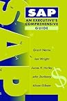 SAP: An Executive's Comprehensive Guide