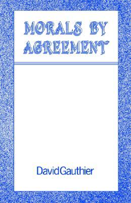 Morals By Agreement (Paperback)