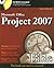 Microsoft Project 2007 Bible