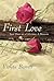 First Love: Just Once in a Lifetime: A Memoir