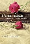 First Love: Just Once in a Lifetime: A Memoir
