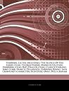 Articles on Hannibal Lecter, Including: The Silence of the Lambs (Film), Thomas Harris, Manhunter (Film), Hannibal (Film), Red Dragon (Film), Clarice Starling, Jame Gumb, Francis Dolarhyde, Hannibal Rising, Jack Crawford