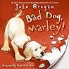 Bad Dog, Marley! by John Grogan