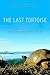 The Last Tortoise: A Tale o...
