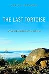 The Last Tortoise: A Tale of Extinction in Our Lifetime