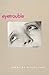 Eyetrouble: Poems (Contemporary Poetry Series)