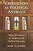 Christians as Political Animals: Taking the Measure of Modernity and Modern Democracy (Religion and Contemporary Culture)