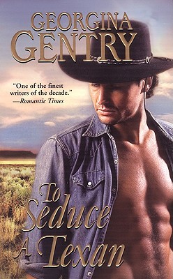 To Seduce a Texan (Mass Market Paperback)