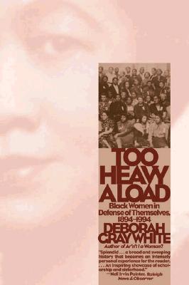Too Heavy a Load: Black Women in Defense of Themselves, 1894-1994 (Paperback)