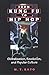 From Kung Fu to Hip Hop: Globalization, Revolution, and Popular Culture (Explorations Postcolon Studies)