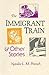 The Immigrant Train: And Other Stories