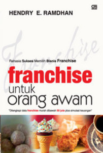 Franchise untuk Orang Awam: Rahasia Sukses Memilih Bisnis Franchise