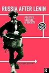 Russia After Lenin: Politics, Culture and Society, 1921-1929 (Education; 71)