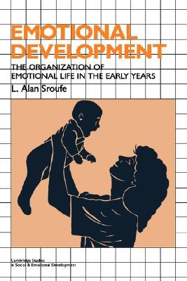 Emotional Development: The Organization of Emotional Life in the Early Years (Paperback)