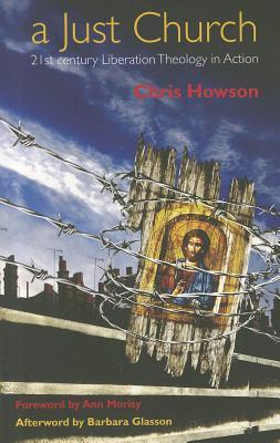 A Just Church: 21st century Liberation Theology in Action (Paperback)