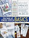 The Best of Cross Stitch Basics The Best of Cross Stitch Basics