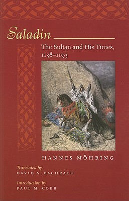 Saladin: The Sultan and His Times, 1138–1193 (Paperback)