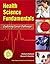 Health Science Fundamentals: Exploring Career Pathways