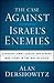 The Case Against Israel's Enemies: Exposing Jimmy Carter and Others Who Stand in the Way of Peace