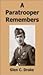 A Paratrooper Remembers