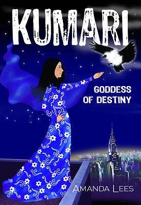Kumari Goddess Of Destiny Kumari Trilogy 3 By Amanda Lees