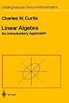 Linear Algebra by Charles W. Curtis