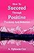 How To Succeed Through Posi...