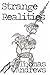 Strange Realities: Collecte...