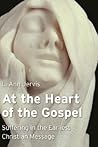 At the Heart of the Gospel by L. Ann Jervis