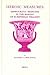 Heroic Measures: Hippocratic Medicine in the Making of Euripidean Tragedy (Studies in Ancient Medicine, 30)