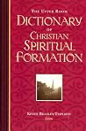 The Upper Room Dictionary of Christian Spiritual Formation The Upper Room Dictionary of Christian Spiritual Formation