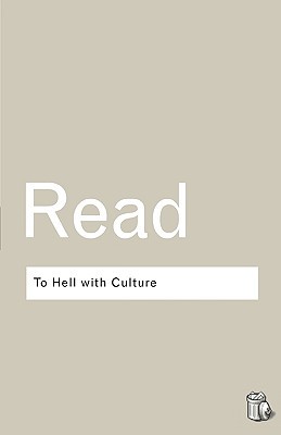 To Hell With Culture (Routledge Classics)