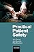 PRACTICAL PATIENT SAFETY P by John REYNARD ET AL