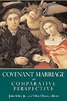Covenant Marriage In Comparative Perspective (Religion, Marriage, and Family Series)