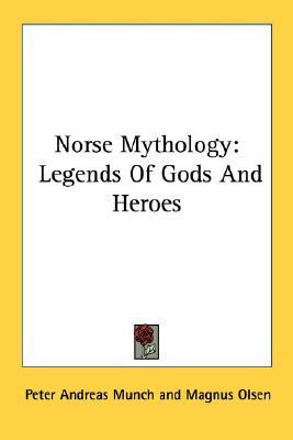 Norse Mythology: Legends Of Gods And Heroes (Paperback)