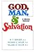 God, Man, & Salvation