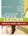 What Every School Leader Needs to Know About RTI
