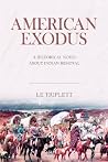 American Exodus: A Historical Novel about Indian Removal American Exodus: A Historical Novel about Indian Removal
