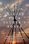 Selling Your Father's Bones: America's 140-Year War against the Nez Perce Tribe