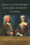 Irish Communities in Early Modern Europe (Irish in Europe)