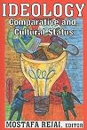 Ideology: Comparative and Cultural Status Ideology: Comparative and Cultural Status