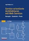Service-orientierte Architekturen mit Web Services: Konzepte - Standards - Praxis (German Edition)